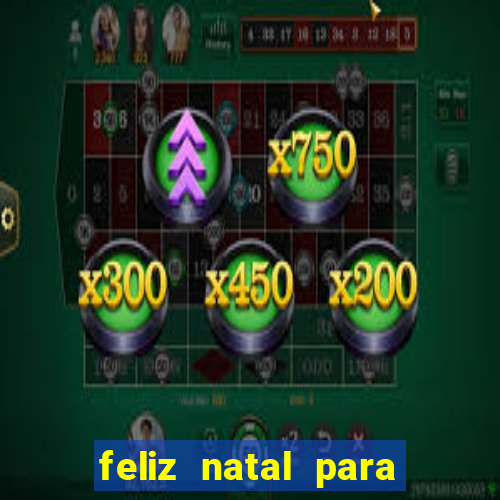 feliz natal para imprimir e recortar